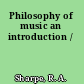 Philosophy of music an introduction /