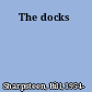 The docks
