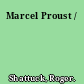 Marcel Proust /