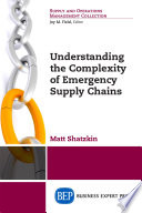 Understanding the complexity of emergency supply chains /