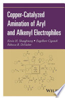 Copper-catalyzed amination of aryl and alkenyl electrophiles /