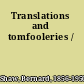 Translations and tomfooleries /