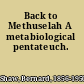 Back to Methuselah A metabiological pentateuch.