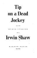 Tip on a dead jockey : and other stories /