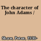 The character of John Adams /
