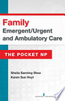 Family emergent/urgent and ambulatory care : pocket np /