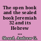 The open book and the sealed book Jeremiah 32 and its Hebrew and Greek recensions /