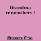 Grandma remembers /