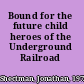 Bound for the future child heroes of the Underground Railroad /