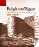 Babylon of Egypt : the archaeology of Old Cairo and the origins of the city /