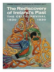 The rediscovery of Ireland's past : the Celtic revival, 1830-1930 /