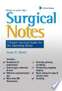 Surgical notes : a pocket survival guide for the operating room /