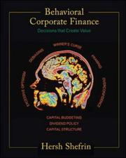 Behavioral corporate finance : decisions that create value /