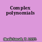 Complex polynomials