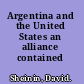 Argentina and the United States an alliance contained /