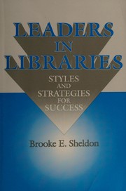 Leaders in libraries : styles and strategies for success /