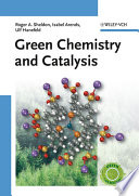 Green chemistry and catalysis /