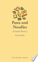 Pasta and noodles : a global history /
