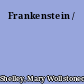 Frankenstein /