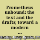 Prometheus unbound: the text and the drafts; toward a modern definitive edition.