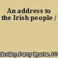 An address to the Irish people /