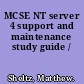 MCSE NT server 4 support and maintenance study guide /