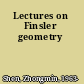 Lectures on Finsler geometry