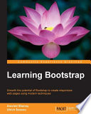 Learning Bootstrap : unearth the potential of Bootstrap to create responsive web pages using modern techniques /