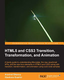 HTML5 and CSS3 transition, transformation, and animation /