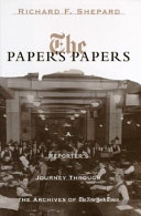 The paper's papers : a reporter's journey through the archives of the New York Times /