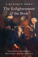 The enlightenment & the book : Scottish authors & their publishers in eighteenth-century Britain, Ireland & America /