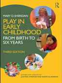 Play in early childhood from birth to six years /