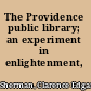 The Providence public library; an experiment in enlightenment,