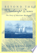 Beyond the windswept dunes : the story of maritime Muskegon /