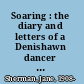 Soaring : the diary and letters of a Denishawn dancer in the Far East, 1925-1926 /