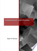 Immigrants and change /
