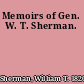 Memoirs of Gen. W. T. Sherman.