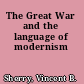 The Great War and the language of modernism