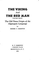 The Viking and the red man : the Old Norse origin of the Algonquin language /