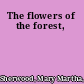 The flowers of the forest,