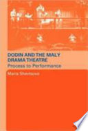 Dodin and the Maly Drama Theatre process to performance /