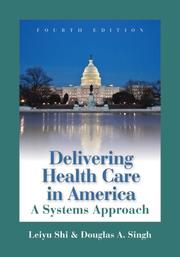 Delivering health care in America : a systems approach /