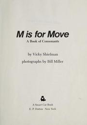 M is for move : a book of consonants /