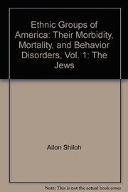 Ethnic groups of America: their morbidity, mortality, and behavior disorders /