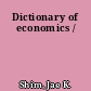 Dictionary of economics /