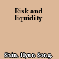 Risk and liquidity