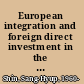 European integration and foreign direct investment in the EU the case of the Korean consumer electronics industry /