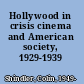 Hollywood in crisis cinema and American society, 1929-1939 /