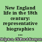 New England life in the 18th century: representative biographies from Sibley's Harvard graduates.