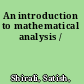 An introduction to mathematical analysis /